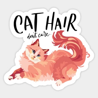 Cat Hair Don't Care Sticker